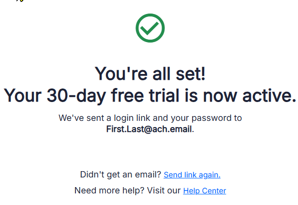 Screenshot of 'You're all set!' message that you receive after signing up for free 30-day trial.